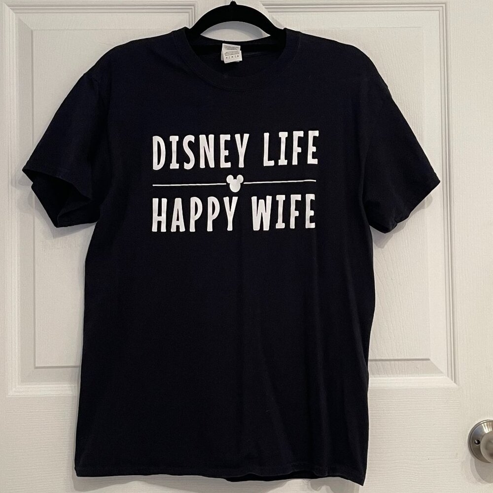 2/$10  Disney Life Happy Wife - Men's Gildan Size Medium